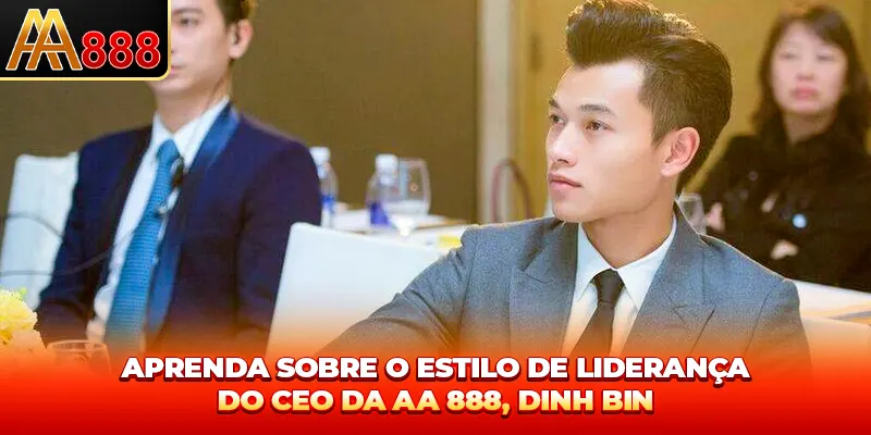 Aprenda sobre o estilo de liderança do CEO AA888 Michael Klein