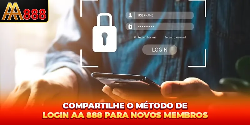 Compartilhe o método de entrar AA888 para novos membros Compartilhe o método de entrar AA888 para novos membros
