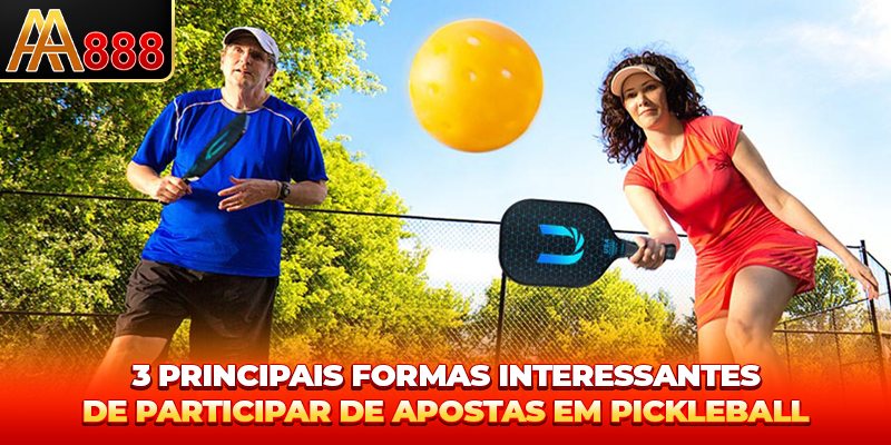 3 principais formas interessantes de participar de Apostas Pickleball