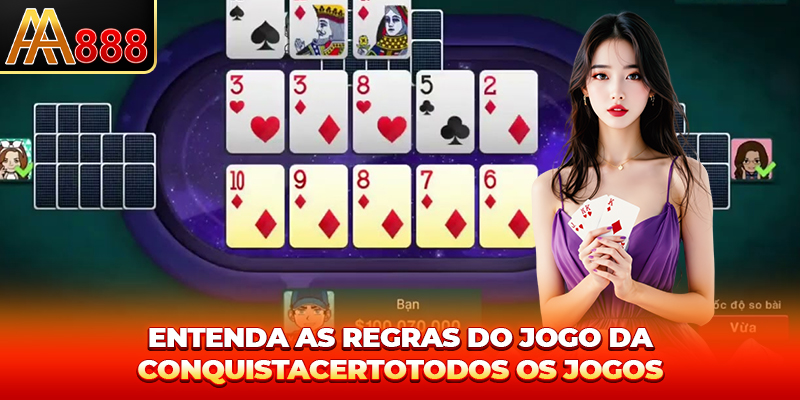 Entenda as regras do jogo da conquistacertotodos os jogos