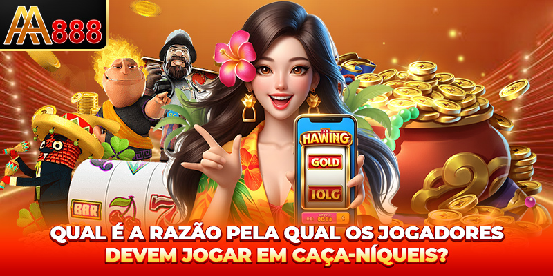 Qual é a razão pela qual os jogadores O que é Jackpot em caça-níqueis?