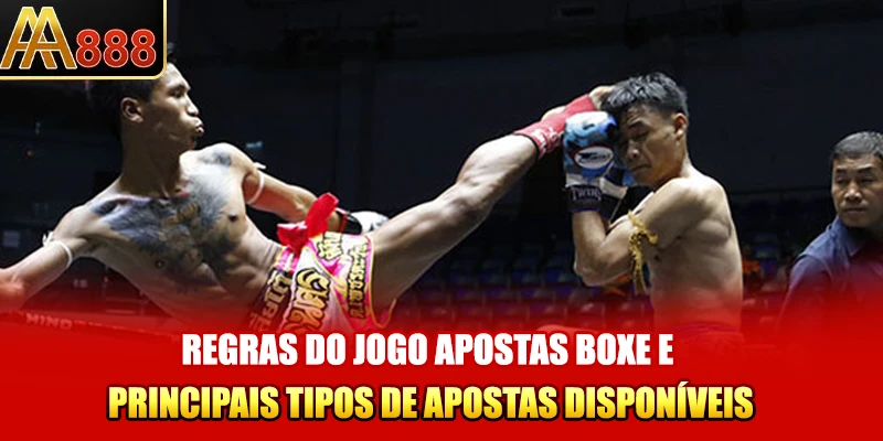 Regras do jogo apostas boxe e principais tipos de apostas disponíveis
